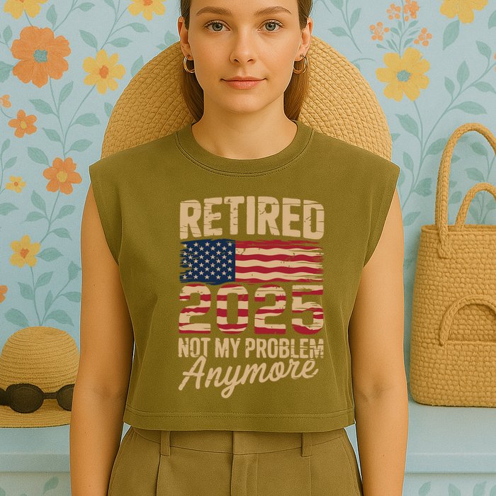 Retired 2025 Not My Problem Anymore With US Flag Retirement  Garment-Dyed Women's Muscle Tee