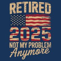 Retired 2025 Not My Problem Anymore With US Flag Retirement  Infant Baby Jersey Bodysuit