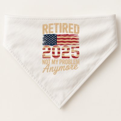 Retired 2025 Not My Problem Anymore With US Flag Retirement  USA-Made Doggie Bandana