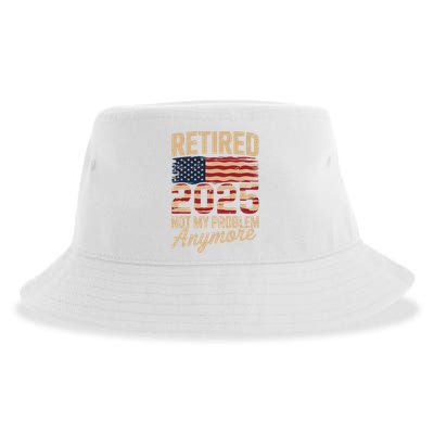 Retired 2025 Not My Problem Anymore With US Flag Retirement  Sustainable Bucket Hat