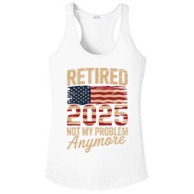 Retired 2025 Not My Problem Anymore With US Flag Retirement  Ladies PosiCharge Competitor Racerback Tank