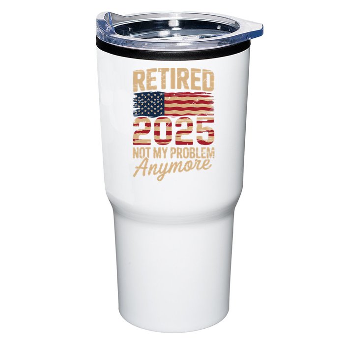 Retired 2025 Not My Problem Anymore With US Flag Retirement  Tumbler