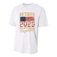 Retired 2025 Not My Problem Anymore With US Flag Retirement  Youth Performance Sprint T-Shirt