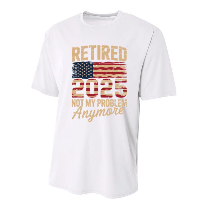 Retired 2025 Not My Problem Anymore With US Flag Retirement  Youth Performance Sprint T-Shirt
