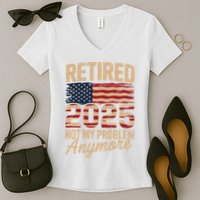 Retired 2025 Not My Problem Anymore With US Flag Retirement  Women's V-Neck T-Shirt