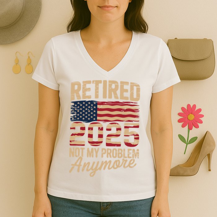Retired 2025 Not My Problem Anymore With US Flag Retirement  Women's V-Neck T-Shirt