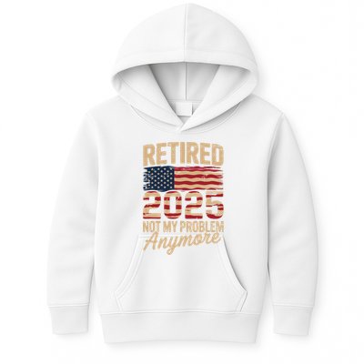 Retired 2025 Not My Problem Anymore With US Flag Retirement  Kids Hoodie