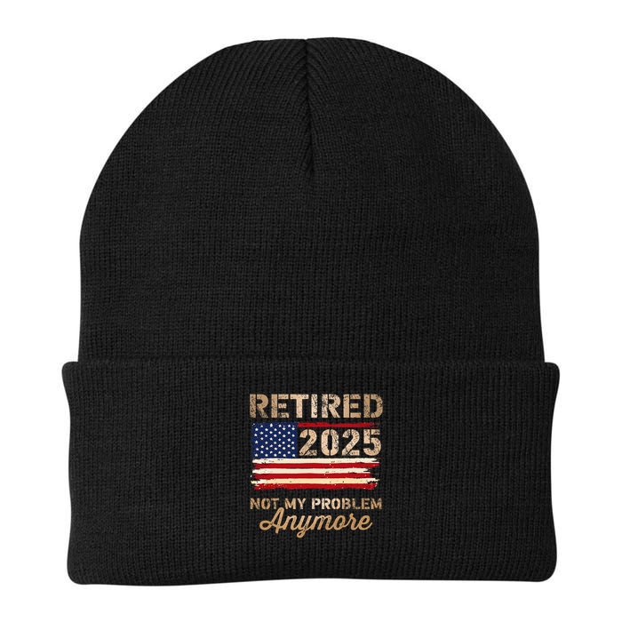Retired 2025 Not My Problem Anymore Us Flag For Retirement Knit Cap Winter Beanie