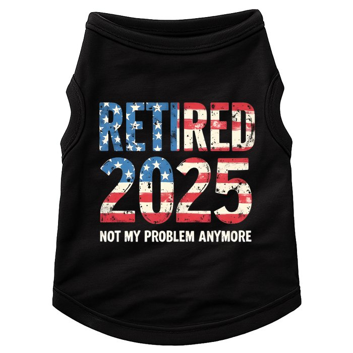 Retired 2025 Not My Problem Anymore Vintage American Flag Doggie Tank