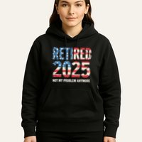 Retired 2025 Not My Problem Anymore Vintage American Flag Hoodie