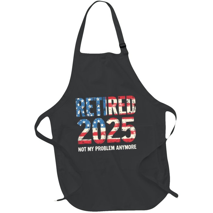 Retired 2025 Not My Problem Anymore Vintage American Flag Apron