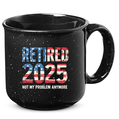 Retired 2025 Not My Problem Anymore Vintage American Flag 15oz Campfire Ceramic Mug
