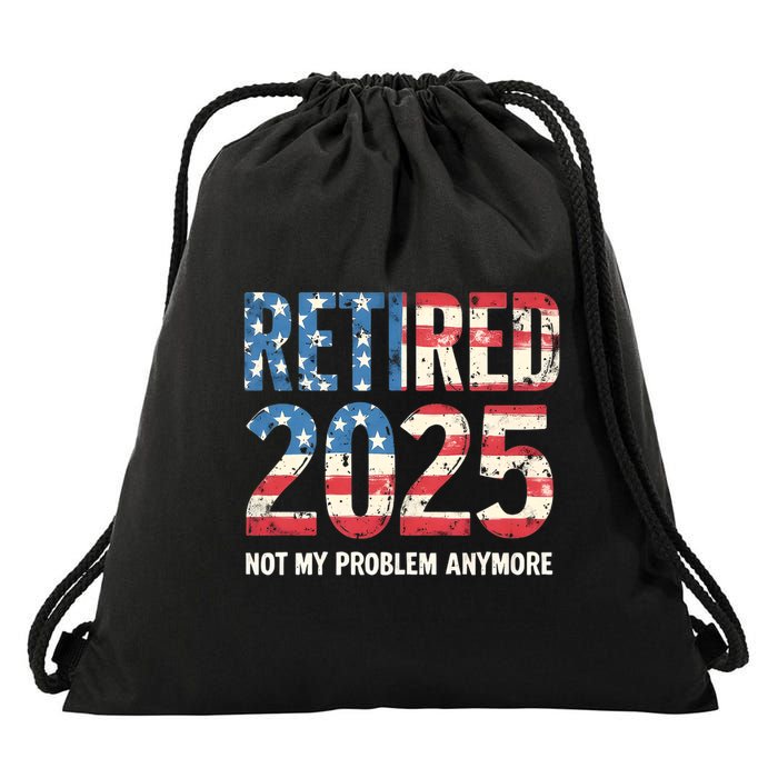 Retired 2025 Not My Problem Anymore Vintage American Flag Drawstring Bag