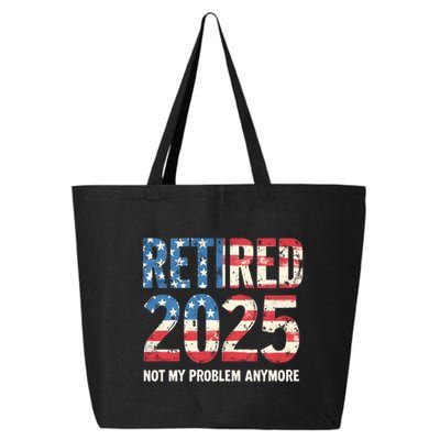 Retired 2025 Not My Problem Anymore Vintage American Flag 25L Jumbo Tote
