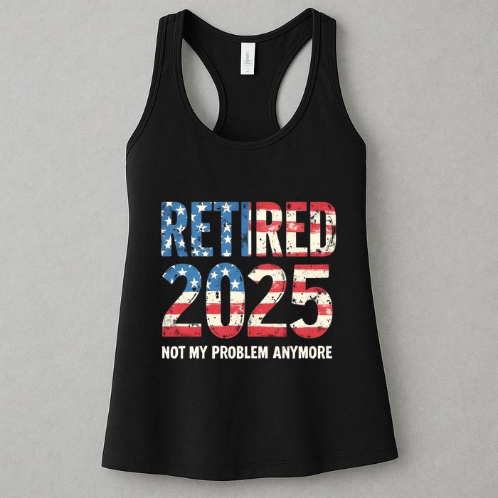Retired 2025 Not My Problem Anymore Vintage American Flag Womens Tank Top