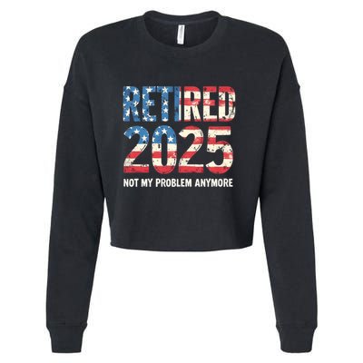 Retired 2025 Not My Problem Anymore Vintage American Flag Cropped Pullover Crew