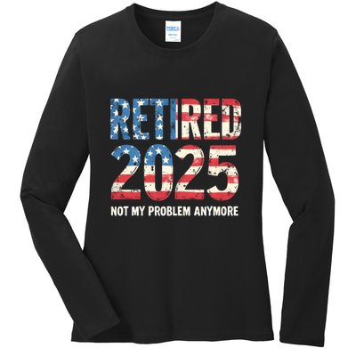 Retired 2025 Not My Problem Anymore Vintage American Flag Ladies Long Sleeve Shirt