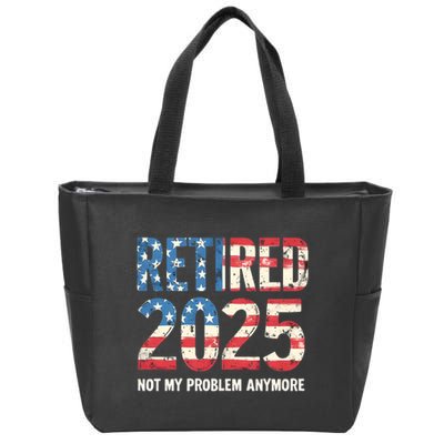Retired 2025 Not My Problem Anymore Vintage American Flag Zip Tote Bag