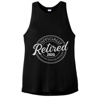 Retired 2025 Not My Problem Anymore Retirement Ladies PosiCharge Tri-Blend Wicking Tank