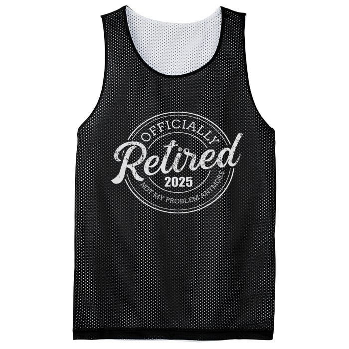 Retired 2025 Not My Problem Anymore Retirement Mesh Reversible Basketball Jersey Tank