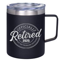 Retired 2025 Not My Problem Anymore Retirement 12oz Stainless Steel Coffee Mug