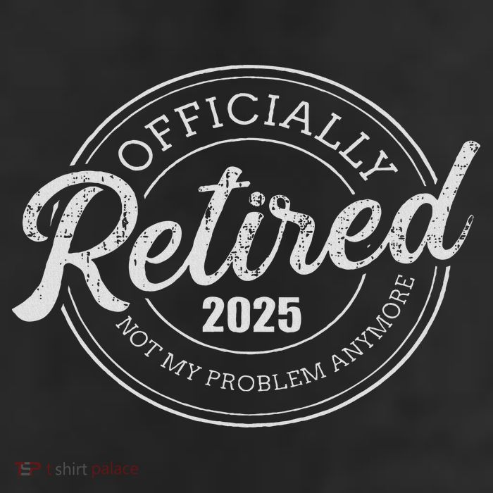 Retired 2025 Not My Problem Anymore Retirement 25L Jumbo Tote