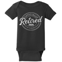 Retired 2025 Not My Problem Anymore Retirement Baby Bodysuit