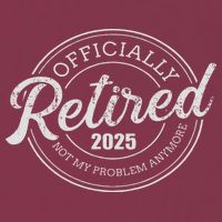 Retired 2025 Not My Problem Anymore Retirement 16oz Travel Tumbler