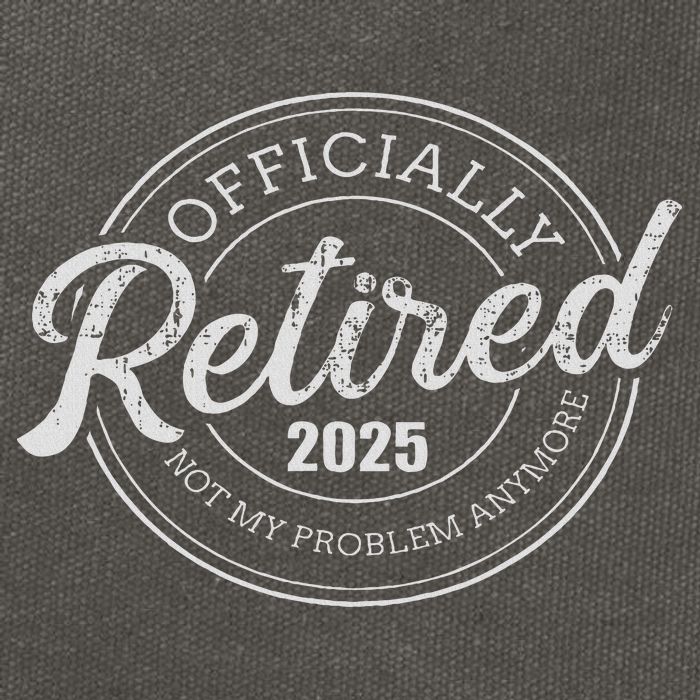 Retired 2025 Not My Problem Anymore Retirement Cotton Canvas Backpack