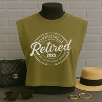 Retired 2025 Not My Problem Anymore Retirement Garment-Dyed Women's Muscle Tee