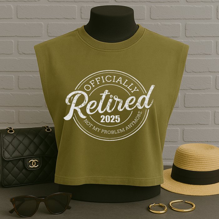 Retired 2025 Not My Problem Anymore Retirement Garment-Dyed Women's Muscle Tee