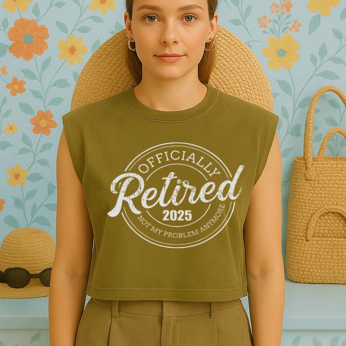 Retired 2025 Not My Problem Anymore Retirement Garment-Dyed Women's Muscle Tee