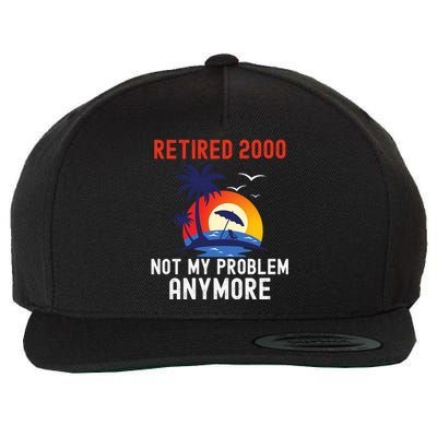 RETIRED 2000 NOT MY PROBLEM ANYMORE RETRO FUNNY RETIREMENT Wool Snapback Cap