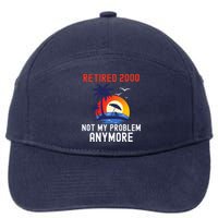 RETIRED 2000 NOT MY PROBLEM ANYMORE RETRO FUNNY RETIREMENT 7-Panel Snapback Hat