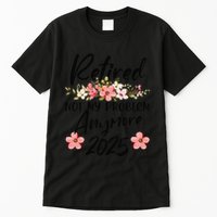 Retired 2025 Not My Problem Anymore Retirement 2025 Tall T-Shirt