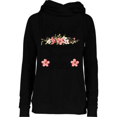 Retired 2025 Not My Problem Anymore Retirement 2025 Womens Funnel Neck Pullover Hood