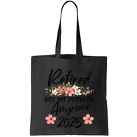 Retired 2025 Not My Problem Anymore Retirement 2025 Bag