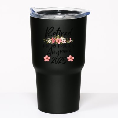Retired 2025 Not My Problem Anymore Retirement 2025 Tumbler