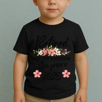 Retired 2025 Not My Problem Anymore Retirement 2025 Toddler T-Shirt