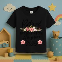 Retired 2025 Not My Problem Anymore Retirement 2025 Toddler T-Shirt