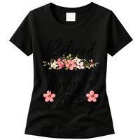 Retired 2025 Not My Problem Anymore Retirement 2025 Womens T-Shirt