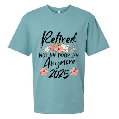 Retired 2025 Not My Problem Anymore Retirement 2025 Sueded Cloud Jersey T-Shirt