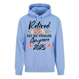 Retired 2025 Not My Problem Anymore Retirement 2025 Unisex Surf Hoodie