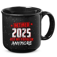 Retired 2025 Not My Problem Anymore 15oz Campfire Ceramic Mug