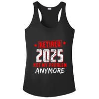 Retired 2025 Not My Problem Anymore Ladies PosiCharge Competitor Racerback Tank