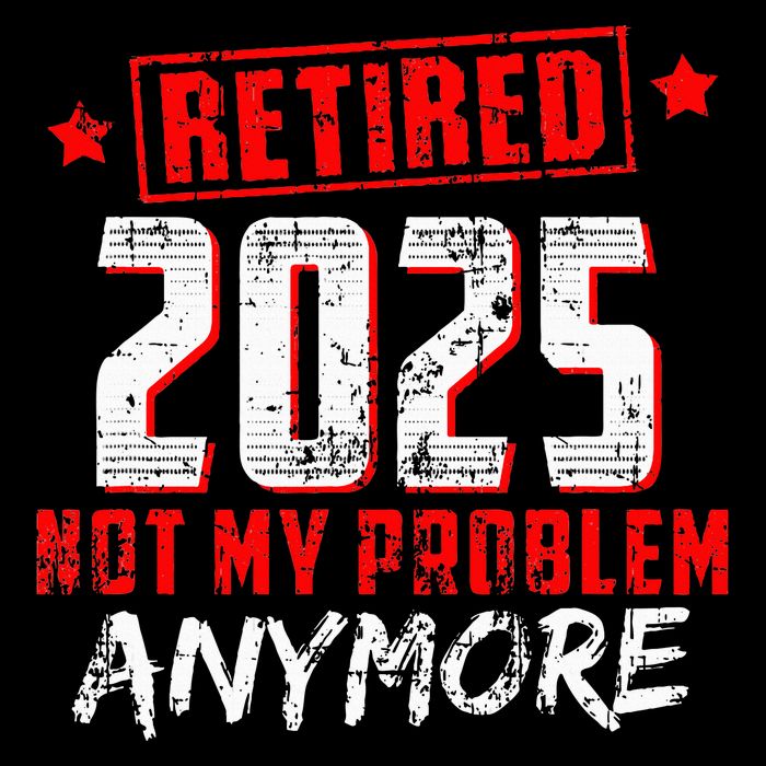Retired 2025 Not My Problem Anymore Mousepad