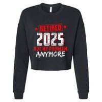 Retired 2025 Not My Problem Anymore Cropped Pullover Crew