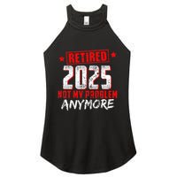 Retired 2025 Not My Problem Anymore Women's Perfect Tri Rocker Tank