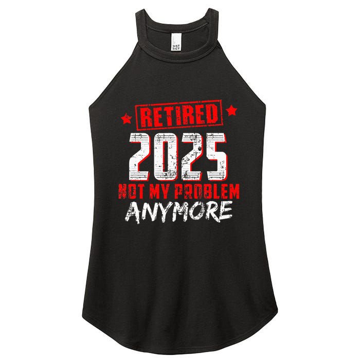 Retired 2025 Not My Problem Anymore Women's Perfect Tri Rocker Tank