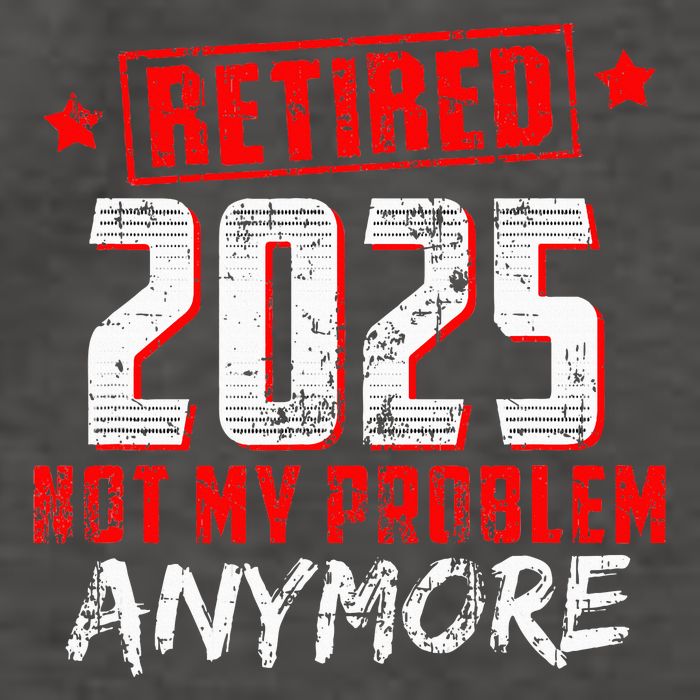 Retired 2025 Not My Problem Anymore Vector Backpack